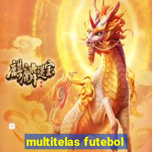 multitelas futebol